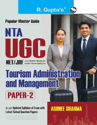 R Guptas NTA UGC-NET | JRF: Tourism Administration and Management (Paper-2) Exam Guide 2026 Edition